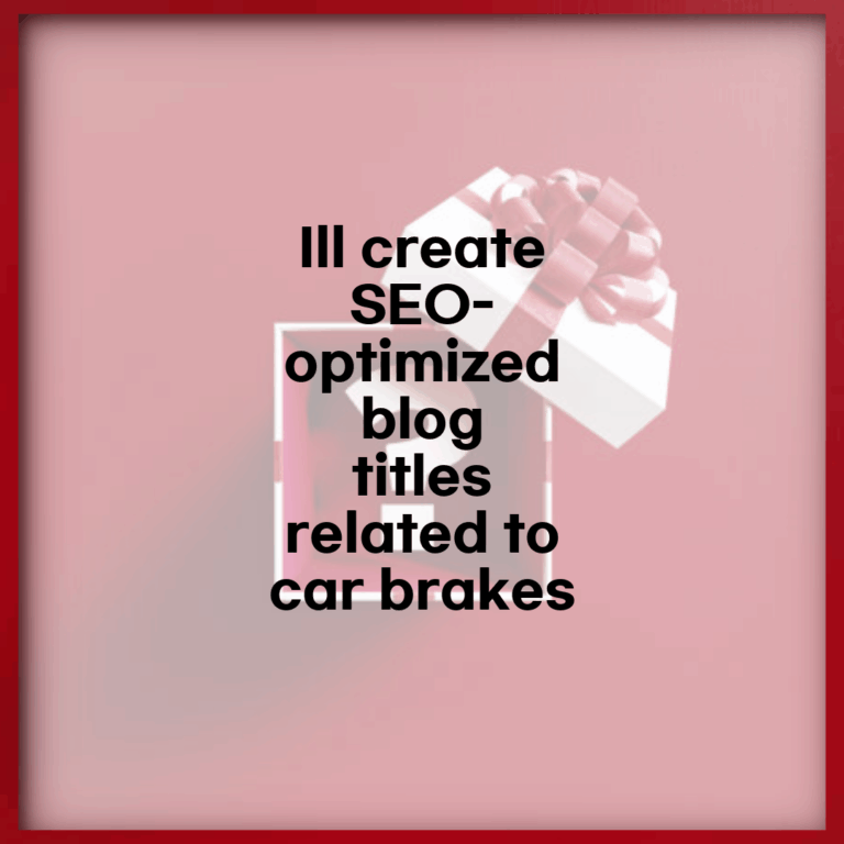 Ill create SEO-optimized blog titles related to car brakes: